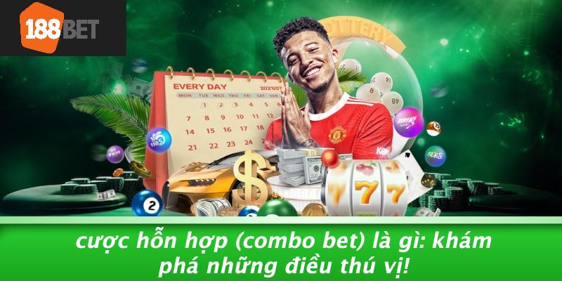 Cuoc-Hon-Hop-Combo-Bet-La-Gi-Kham-Pha-Nhung-Dieu-Thu-Vi