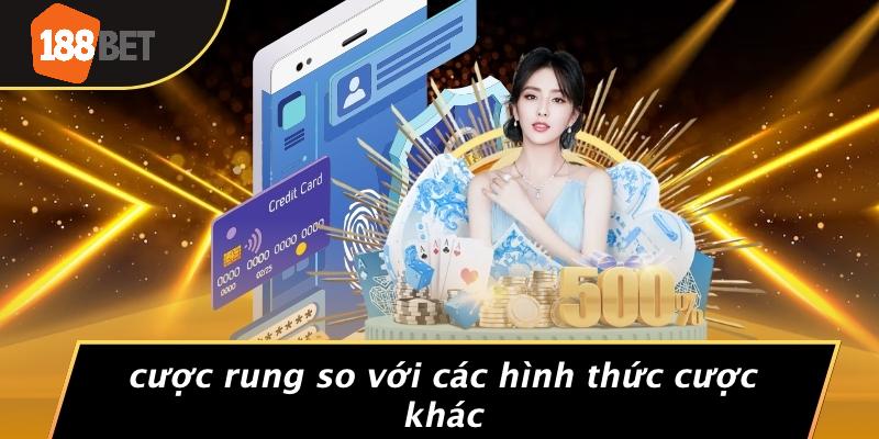 Cược Rung So Với Các Hình Thức Cược Khác