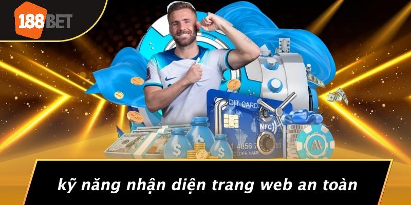 Kỹ Năng Nhận Diện Trang Web An Toàn
