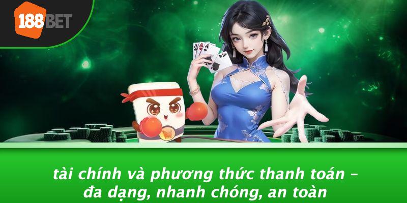Tài Chính Và Phương Thức Thanh Toán – Đa Dạng, Nhanh Chóng, An Toàn