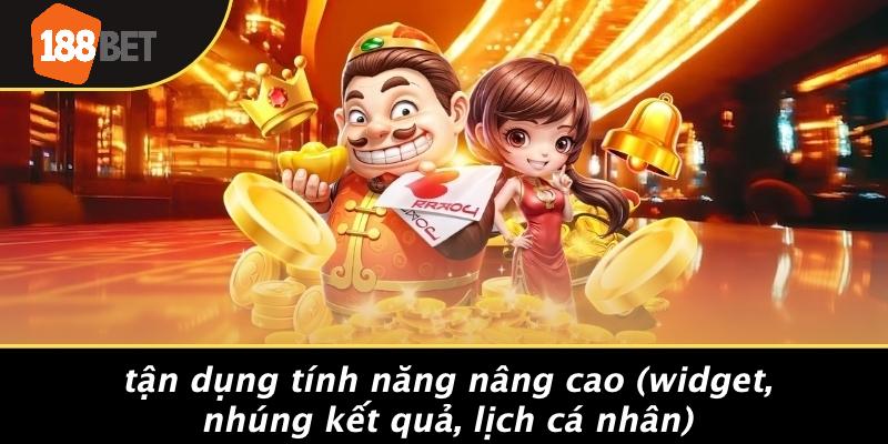 Tận Dụng Tính Năng Nâng Cao (Widget, Nhúng Kết Quả, Lịch Cá Nhân)