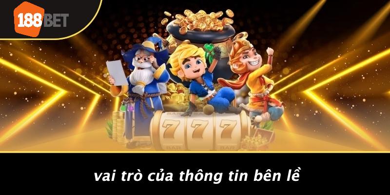 Vai Trò Của Thông Tin Bên Lề